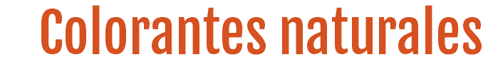 Colorantes naturales