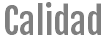 Calidad
