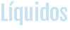 Líquidos